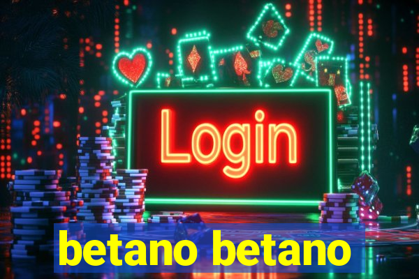 betano betano